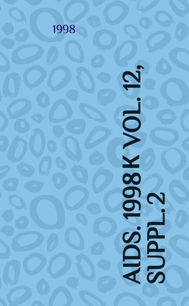AIDS. 1998 к vol. 12, suppl. 2 : Advancing HIV/STD prevention in developing countries