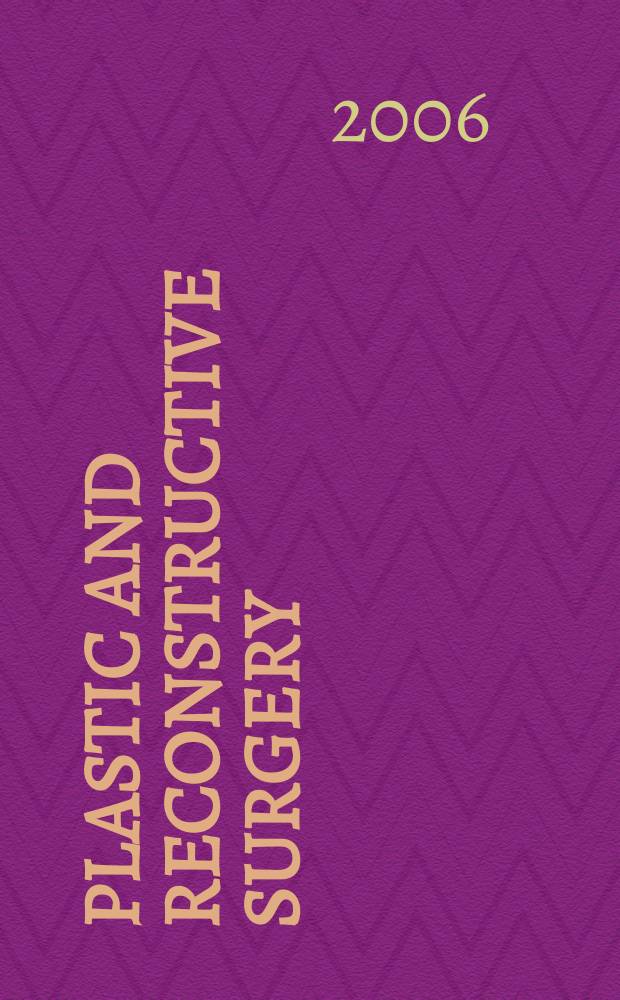 Plastic and reconstructive surgery : Journal of the American society of plastic and reconstructive surgery. Vol.117, № 4
