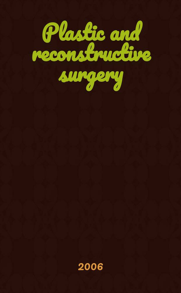 Plastic and reconstructive surgery : Journal of the American society of plastic and reconstructive surgery. Vol.118, № 4