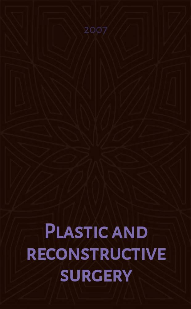Plastic and reconstructive surgery : Journal of the American society of plastic and reconstructive surgery. Vol.120, № 2