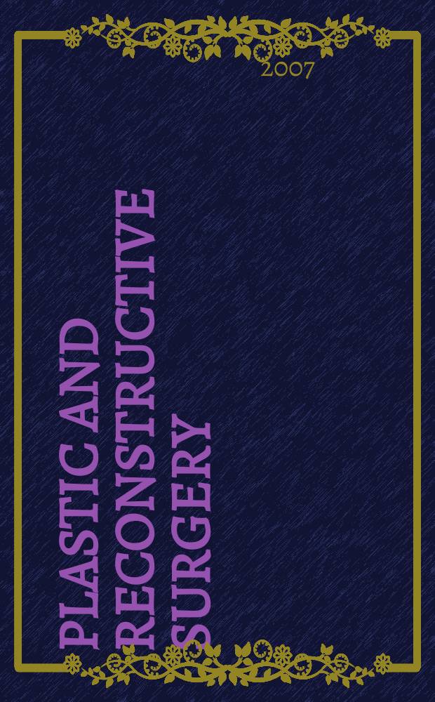 Plastic and reconstructive surgery : Journal of the American society of plastic and reconstructive surgery. Vol.120, № 3