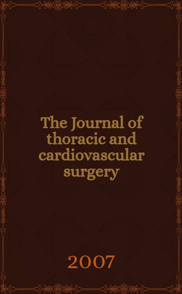 The Journal of thoracic and cardiovascular surgery : Official organ [of] the American association for thoracic surgery. Vol.134, № 2