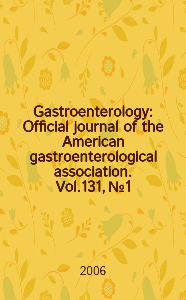 Gastroenterology : Official journal of the American gastroenterological association. Vol.131, № 1