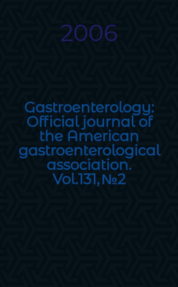 Gastroenterology : Official journal of the American gastroenterological association. Vol.131, № 2