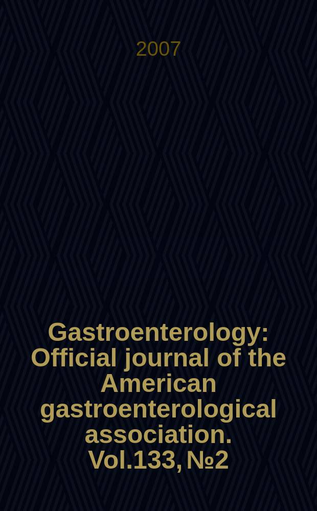 Gastroenterology : Official journal of the American gastroenterological association. Vol.133, № 2