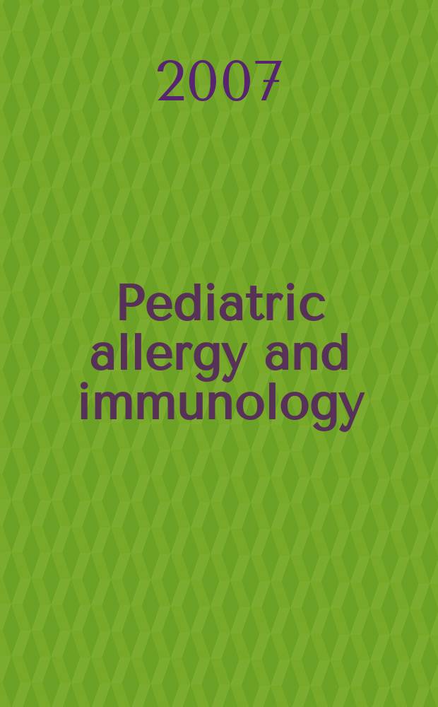 Pediatric allergy and immunology : Official publ. of the European society of pediatric allergy and immunology. Vol.18, № 5