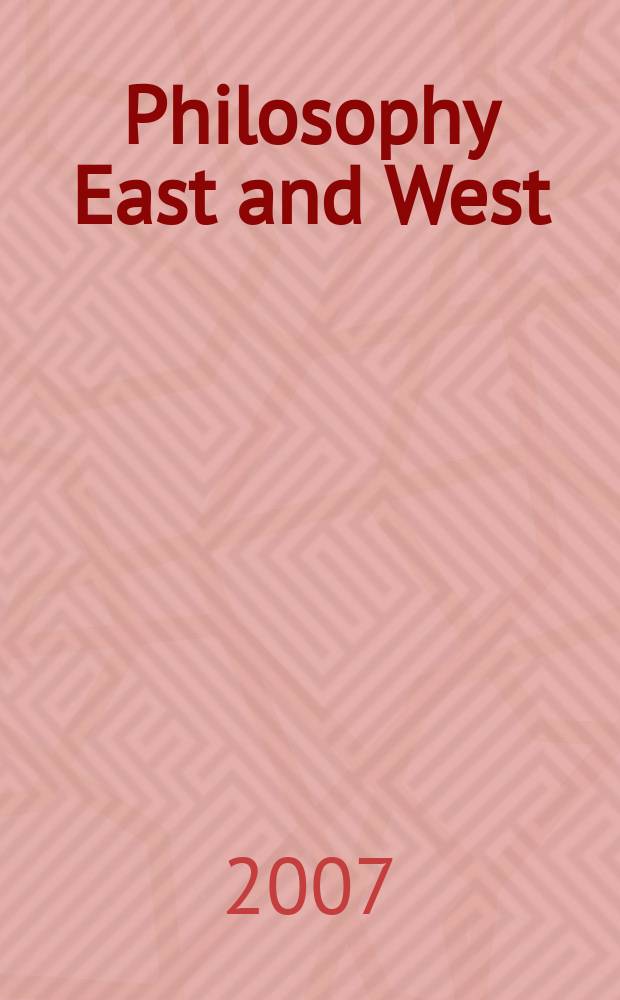 Philosophy East and West : A quarterly of Asian and comparative thought. 2007, Vol. 57, № 2