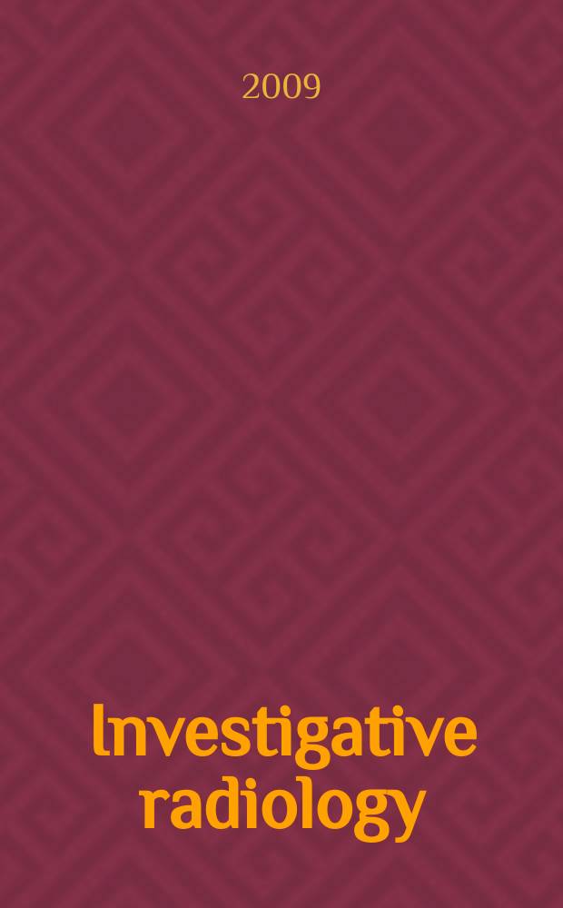 Investigative radiology : Clinical and laboratory studies in diagnosis. Vol. 44, № 9 : Highfield MRI - the new clinical standard? = Высокопольная магнитно-резонансная томография-новые клинические стандарты?