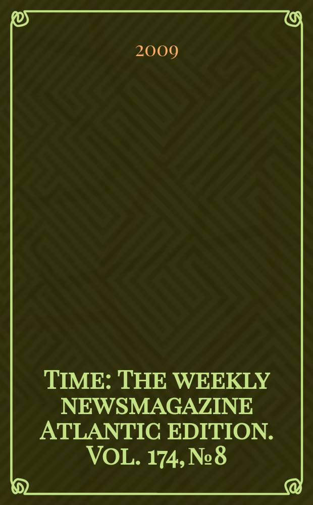 Time : The weekly newsmagazine Atlantic edition. Vol. 174, № 8