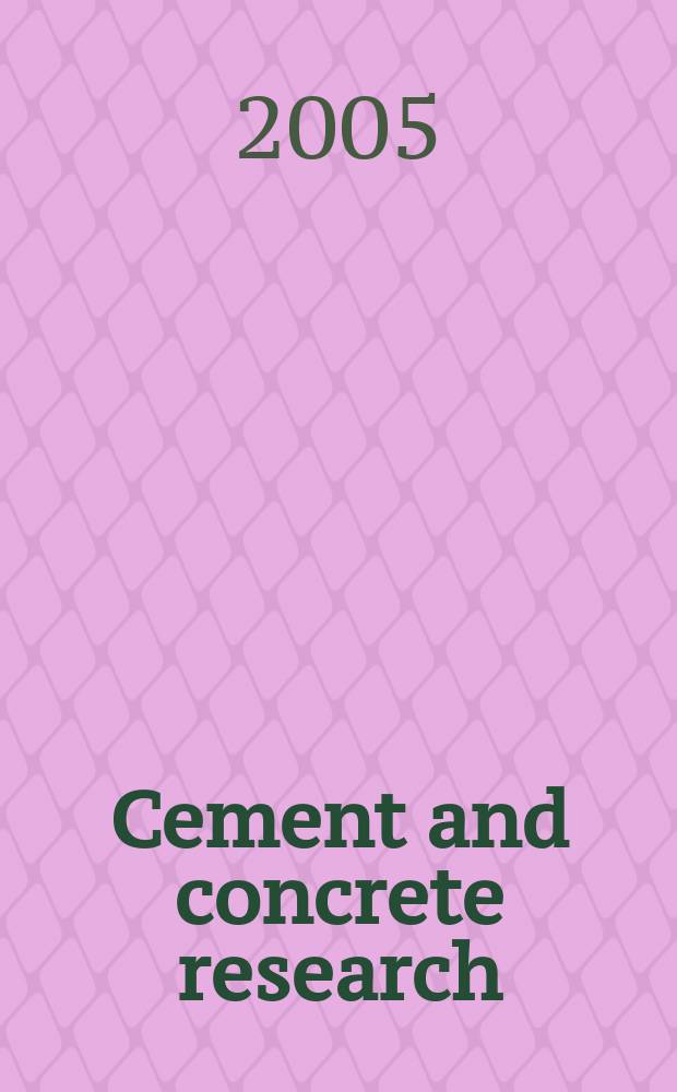 Cement and concrete research : An international journal. Vol.35, № 10