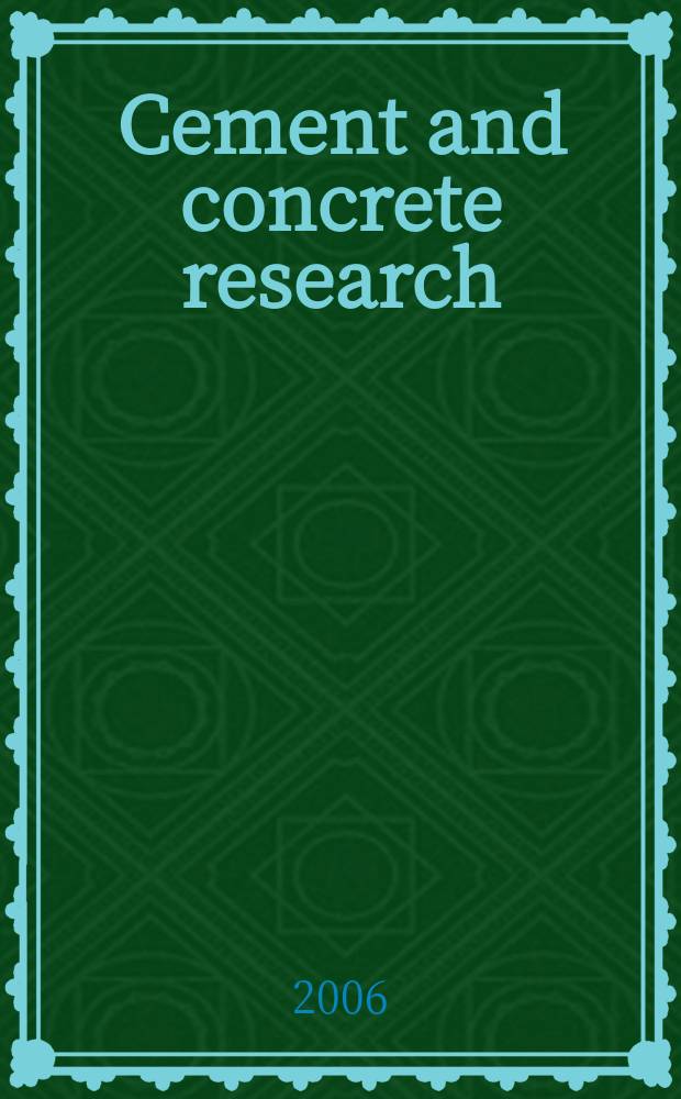 Cement and concrete research : An international journal. Vol.36, № 10