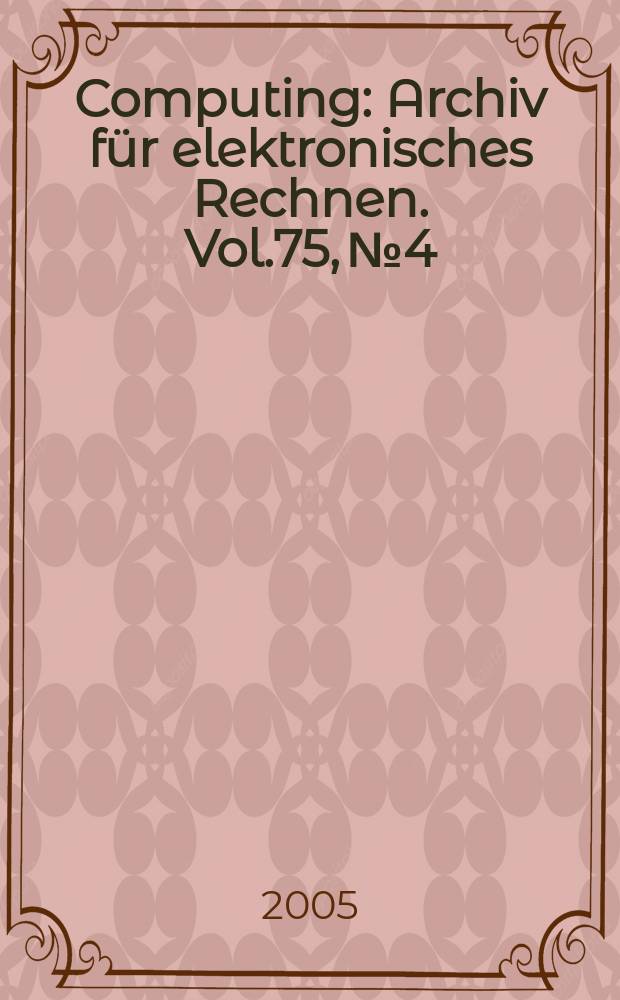 Computing : Archiv für elektronisches Rechnen. Vol.75, № 4