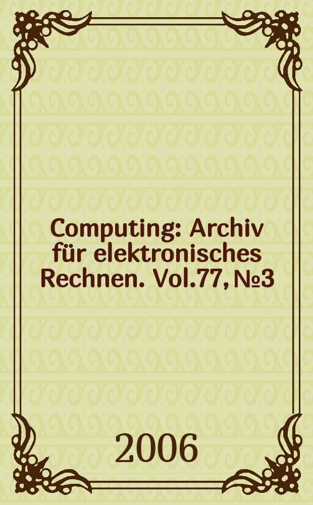 Computing : Archiv für elektronisches Rechnen. Vol.77, № 3