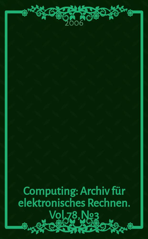 Computing : Archiv für elektronisches Rechnen. Vol.78, № 3