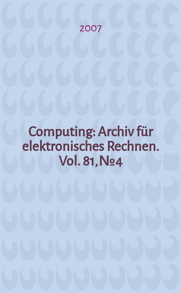 Computing : Archiv für elektronisches Rechnen. Vol. 81, № 4
