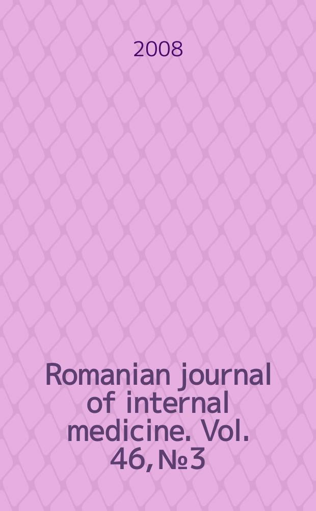 Romanian journal of internal medicine. Vol. 46, № 3