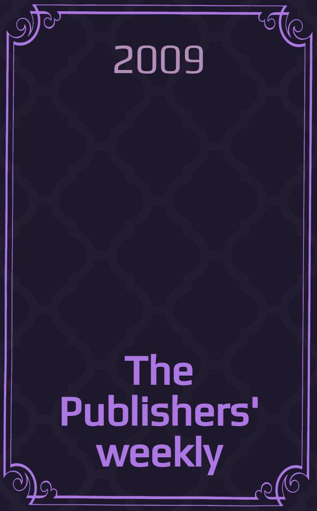 The Publishers' weekly : American book-trade journal With which is incorporated the American literary gazette and Publishers' circular. Vol. 256, № 32