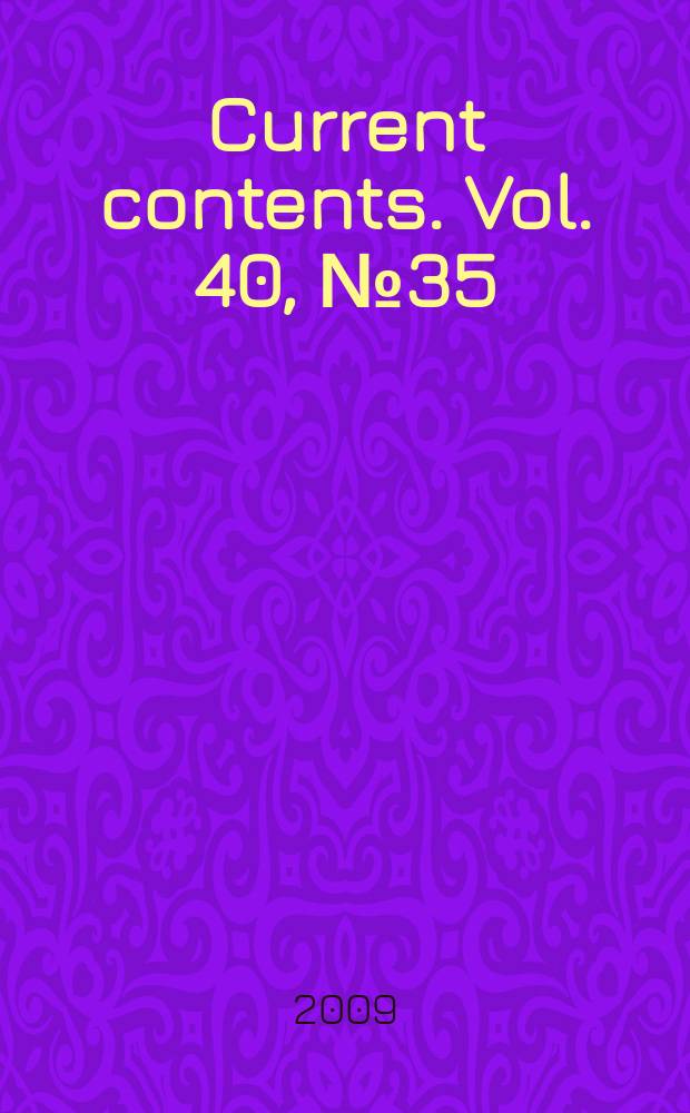 Current contents. Vol. 40, № 35