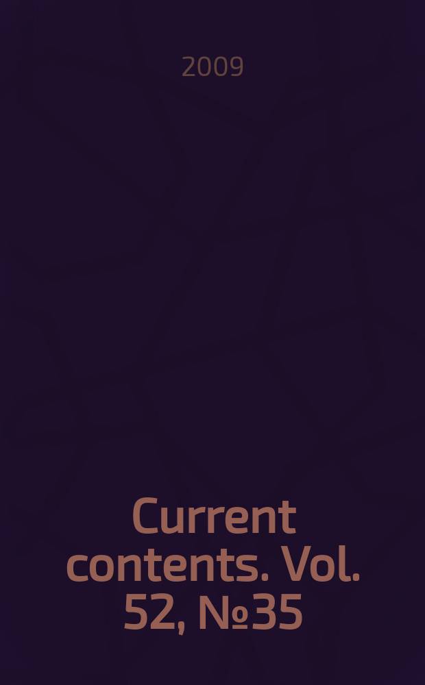 Current contents. Vol. 52, № 35