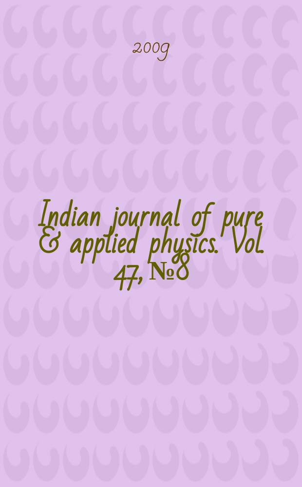Indian journal of pure & applied physics. Vol. 47, № 8