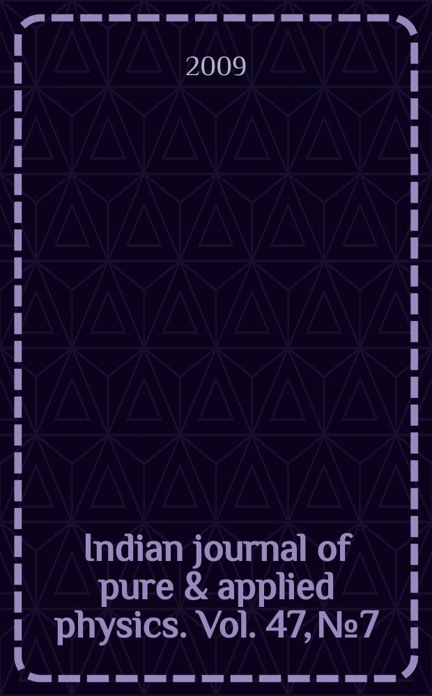Indian journal of pure & applied physics. Vol. 47, № 7