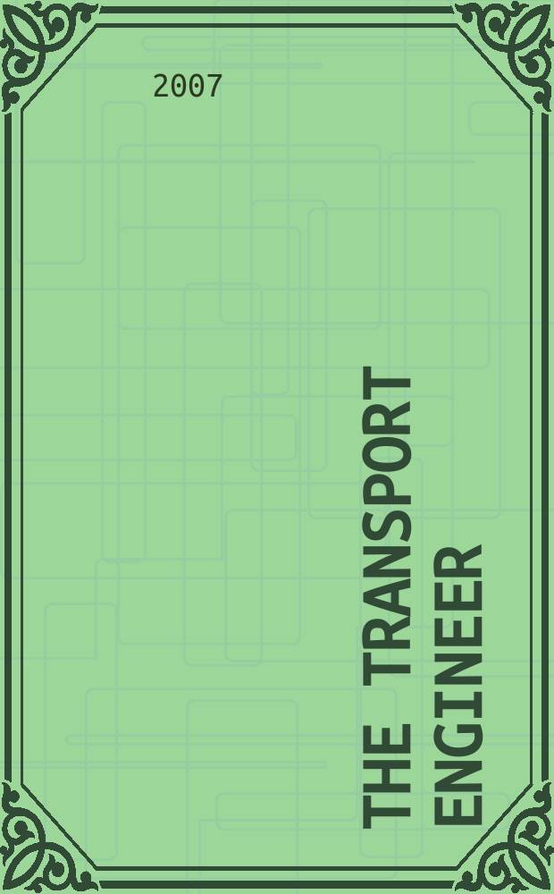 The Transport engineer : The journal of the Inst. of road transport engineers. 2007, Aug.