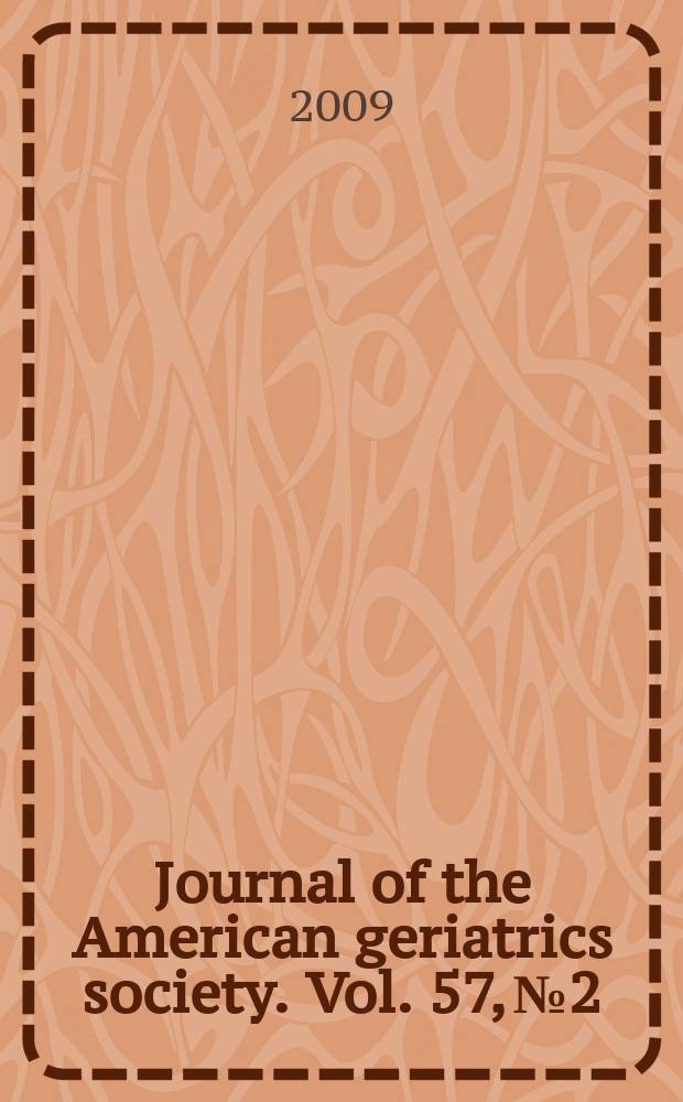 Journal of the American geriatrics society. Vol. 57, № 2
