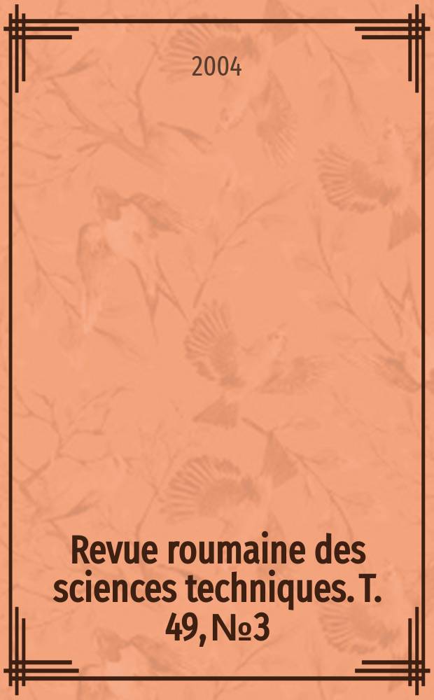 Revue roumaine des sciences techniques. T. 49, № 3