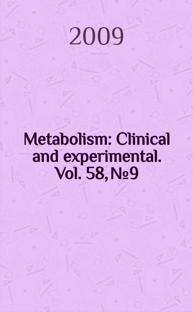 Metabolism : Clinical and experimental. Vol. 58, № 9