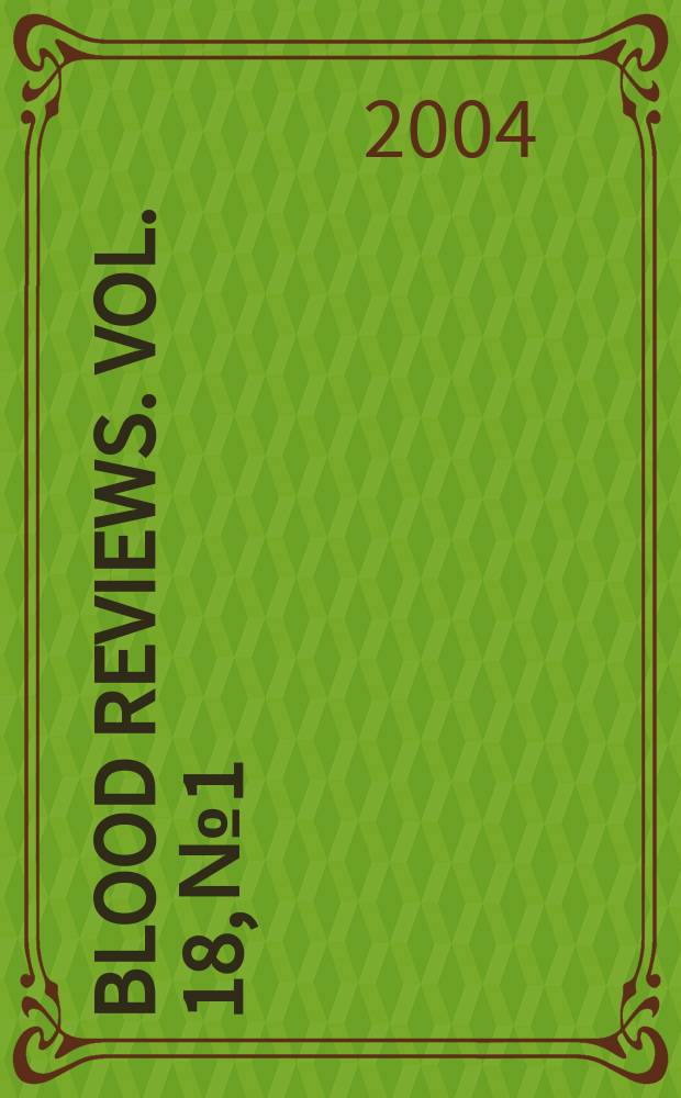 Blood reviews. Vol. 18, № 1