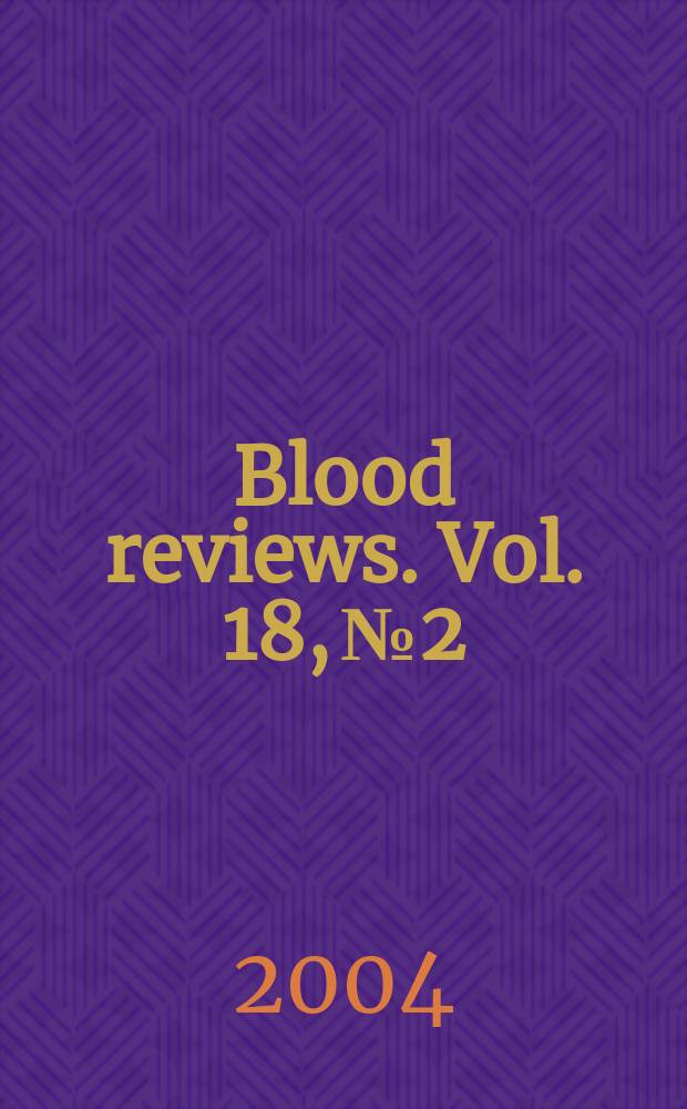 Blood reviews. Vol. 18, № 2