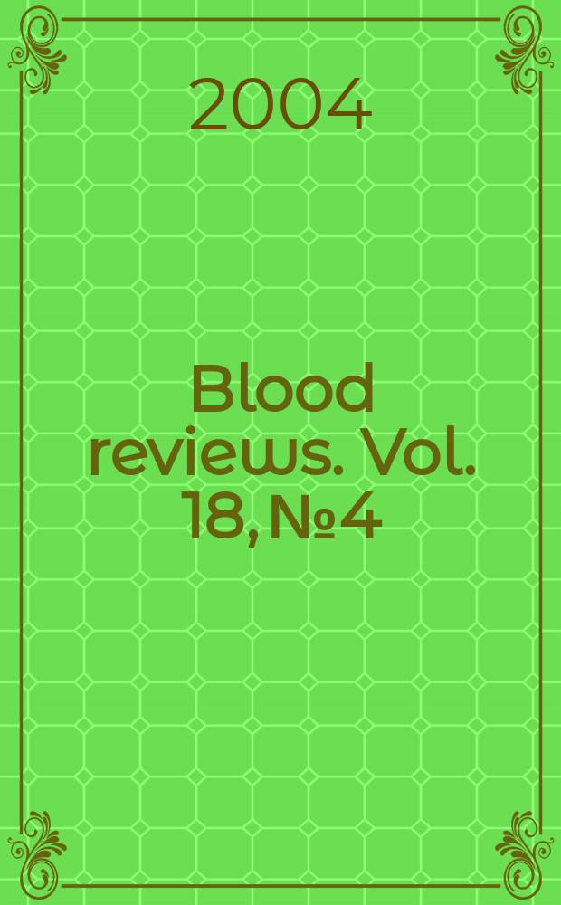 Blood reviews. Vol. 18, № 4