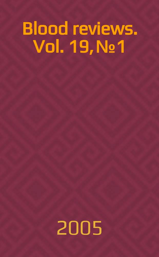 Blood reviews. Vol. 19, № 1