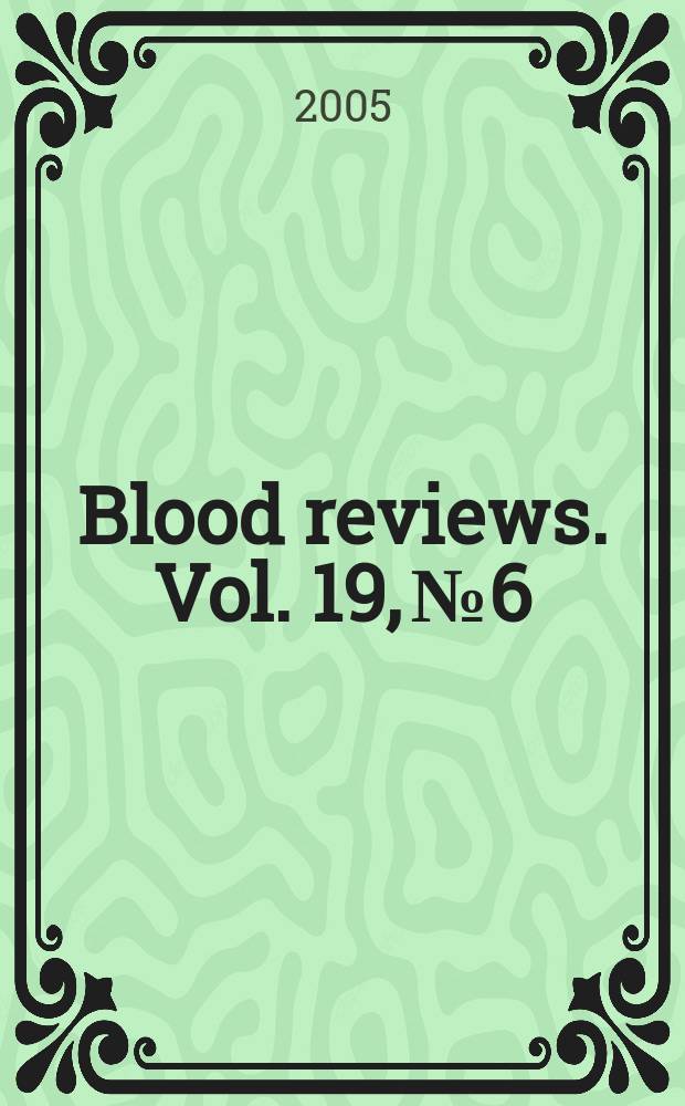 Blood reviews. Vol. 19, № 6