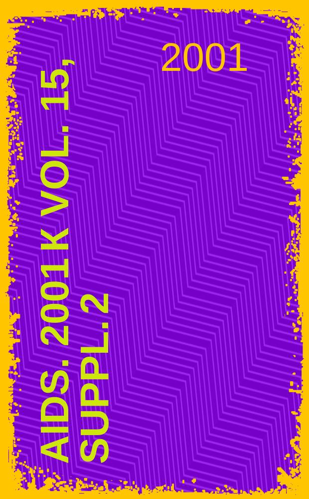 AIDS. 2001 к vol. 15, suppl. 2 : The role of immunotherapy in the treatment of HIV