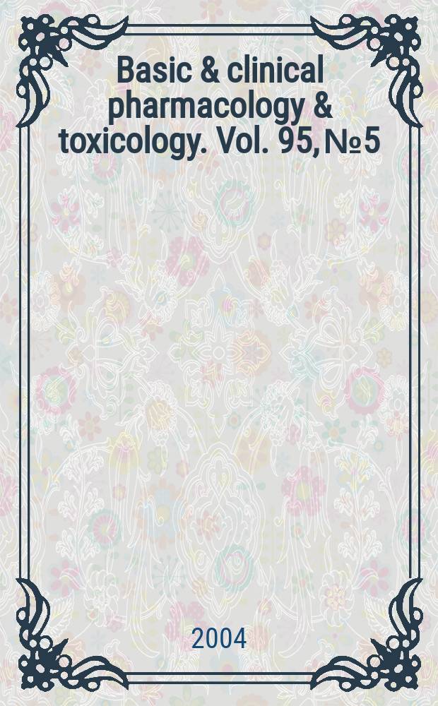 Basic & clinical pharmacology & toxicology. Vol. 95, № 5
