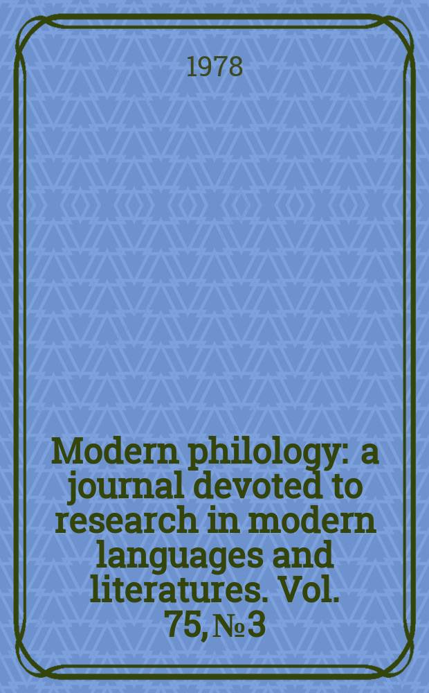 Modern philology : a journal devoted to research in modern languages and literatures. Vol. 75, № 3