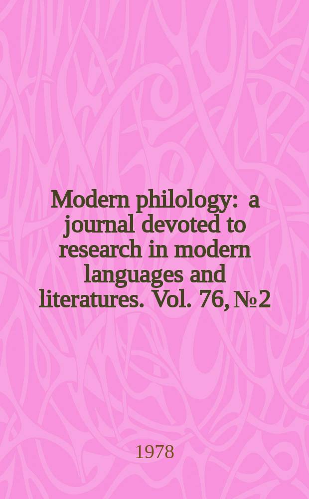 Modern philology : a journal devoted to research in modern languages and literatures. Vol. 76, № 2