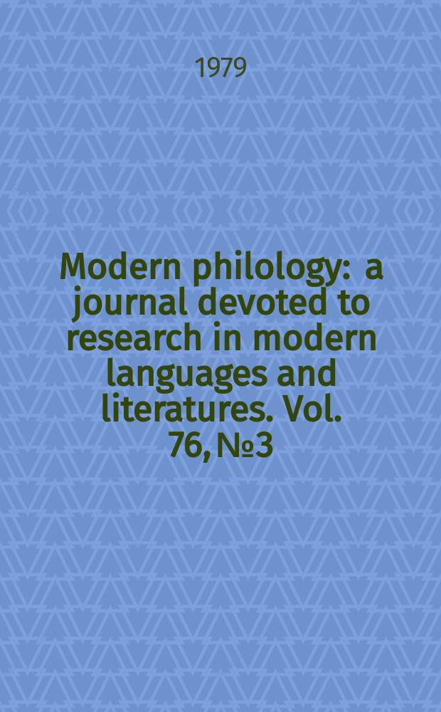 Modern philology : a journal devoted to research in modern languages and literatures. Vol. 76, № 3