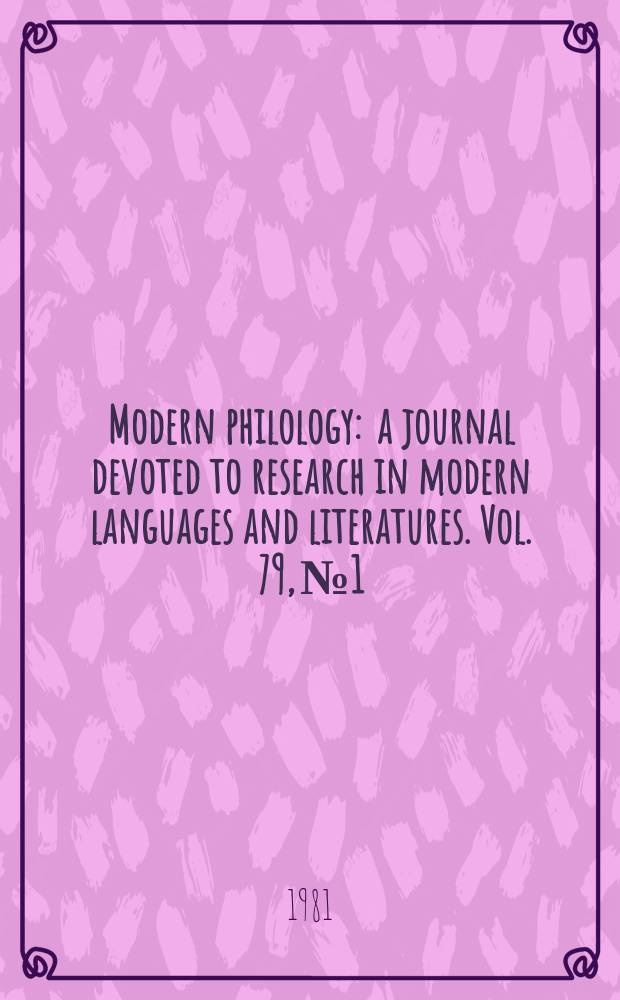 Modern philology : a journal devoted to research in modern languages and literatures. Vol. 79, № 1
