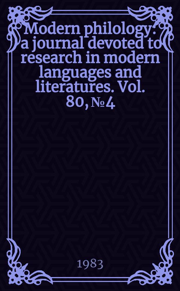 Modern philology : a journal devoted to research in modern languages and literatures. Vol. 80, № 4