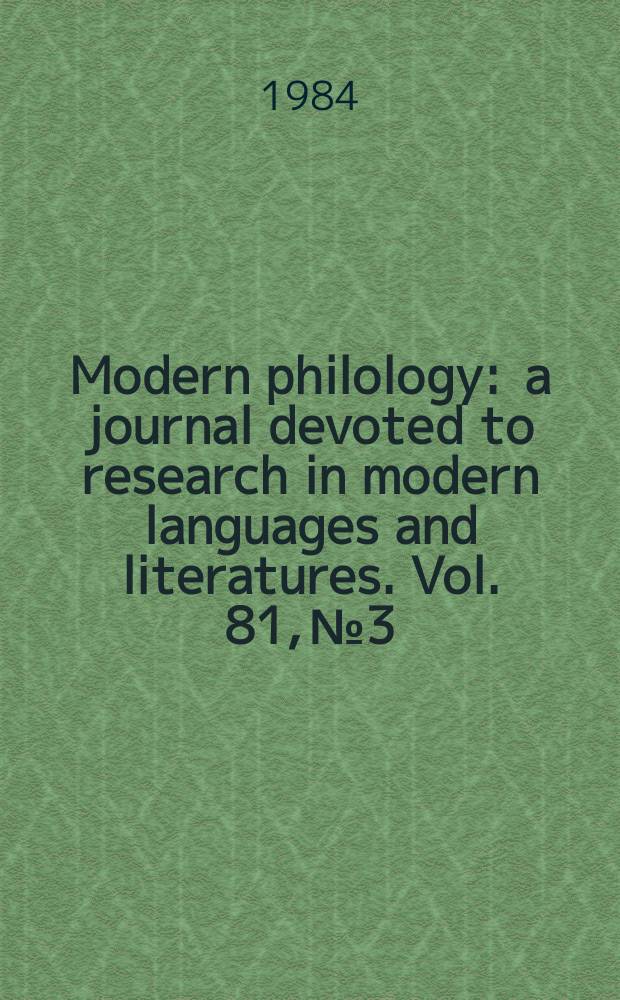 Modern philology : a journal devoted to research in modern languages and literatures. Vol. 81, № 3