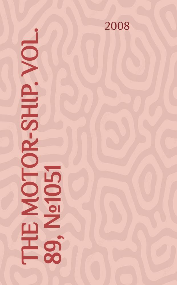 The Motor-ship. Vol. 89, № 1051