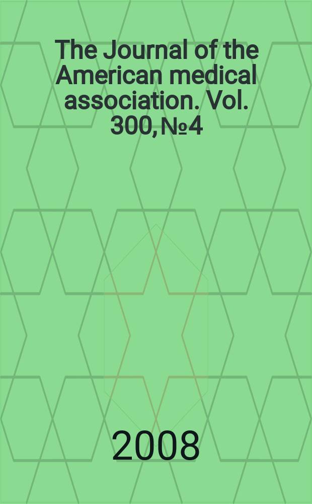The Journal of the American medical association. Vol. 300, № 4