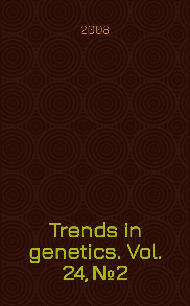 Trends in genetics. Vol. 24, № 2