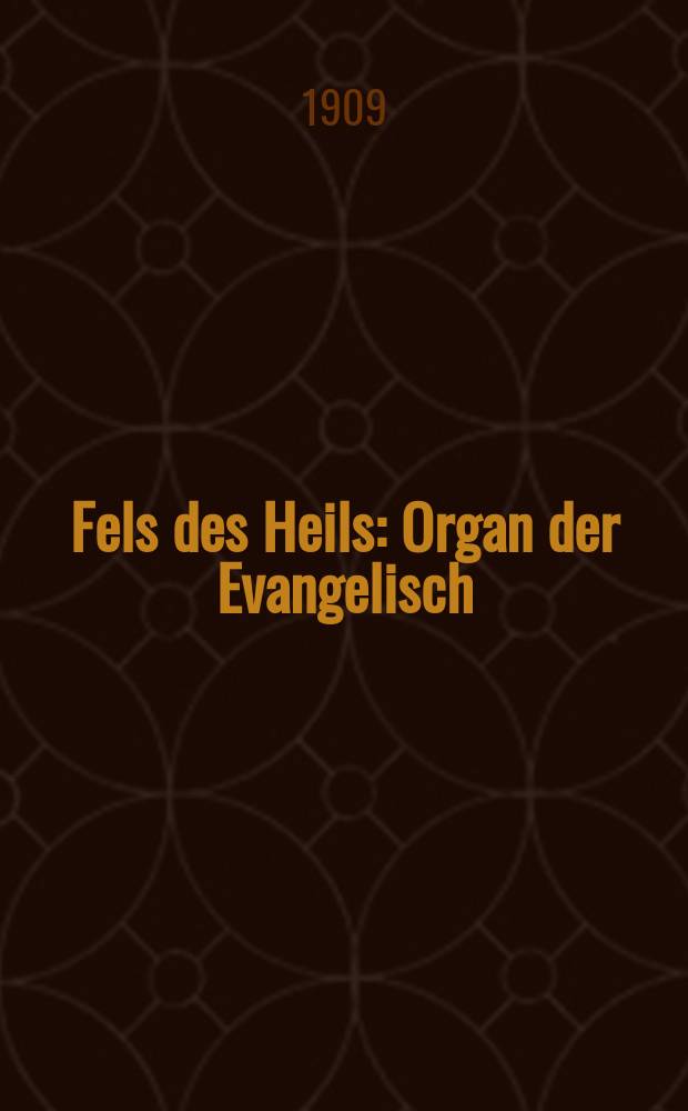 Fels des Heils : Organ der Evangelisch