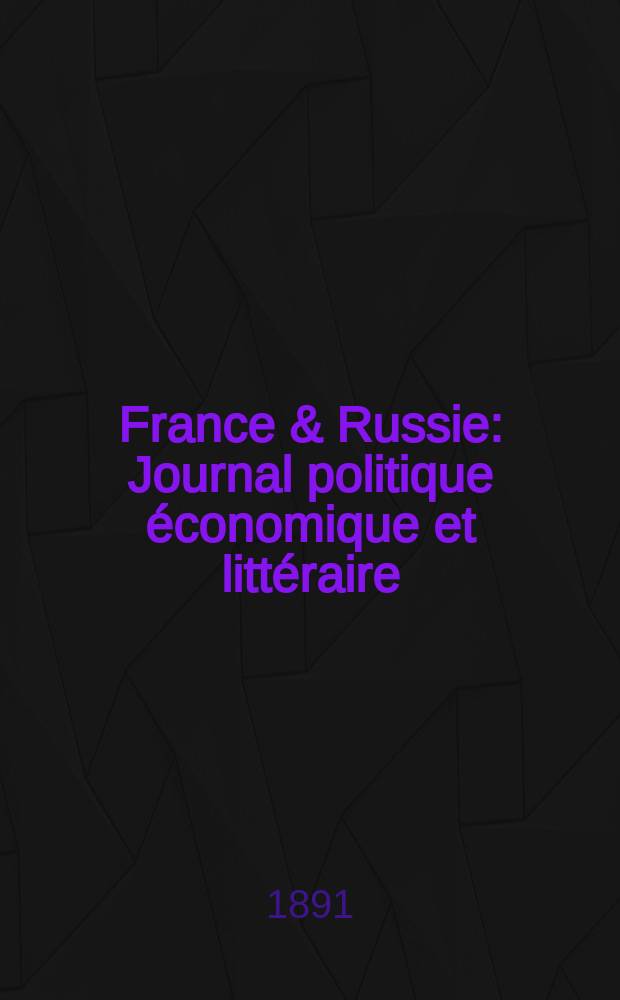 France & Russie : Journal politique économique et littéraire