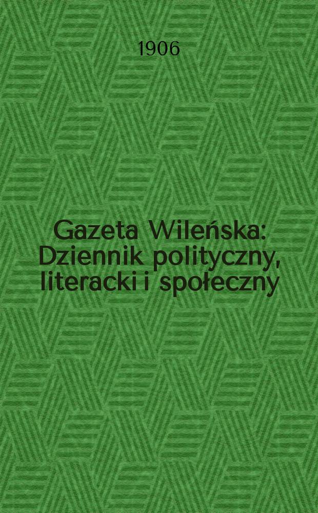 Gazeta Wileńska : Dziennik polityczny, literacki i społeczny