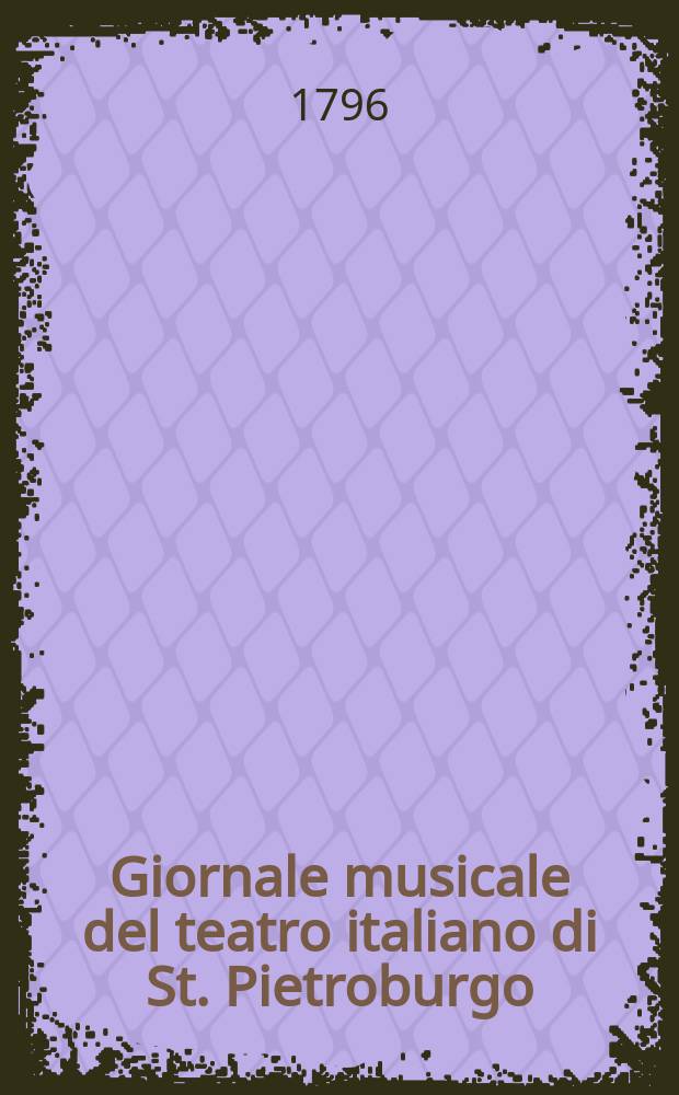 Giornale musicale del teatro italiano di St. Pietroburgo