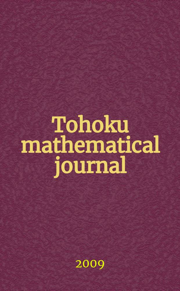 Tohoku mathematical journal : Ed. ... with the cooperation of the Mathematical inst. of Tohoku univ. Ser. 2, vol. 61, № 2